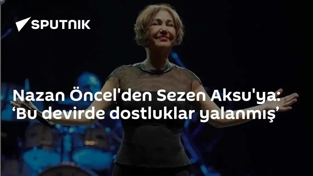 N.Ö.'den Açıklama: 'Bu Devirde Dostluklar Yalanmış'