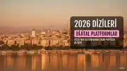 2026 Yılının İlk Yarısında Dijital Platformlarda Öne Çıkan Diziler Listelendi