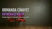 Fotoğrafçı F.A., Düğün Çekimi Sonrası Ormanlık Alanda Öldürüldü