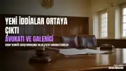 H.L. Soruşturmasında Yeni İddialar: Avukatı ve Galerici Alacaklarını Geri İstiyor