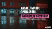 İstanbul'da Yasaklı Madde Operasyonu: Şarkıcı A.A. ve Bazı Tanınmış İsimler Gözaltına Alındı
