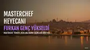 MasterChef Türkiye 2026 Yarışmacısı Furkan Genç Hakkında Merak Edilenler