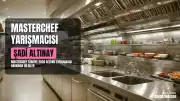 MasterChef Türkiye 2026 Yarışmacısı Şadi Altınay Hakkında Bilgiler