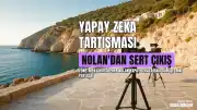 Yönetmen Christopher Nolan: Yapay Zekanın İnsanların Yerini Alacağı Düşüncesi 'Saçmalık'