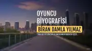 Biran Damla Yılmaz kimdir? Oyuncu hakkında merak edilenler