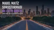 Mabel Matiz'in 'Ha Leylim' Şarkısına Müstehcenlik Soruşturması