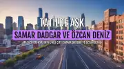 Samar Dadgar ve Özcan Deniz Tatilde Aşk Tazeledi