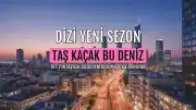 Taş Kaçak Bu Deniz'in Yeni Sezon Tarihi Belli Oldu: Yayın Günü Değişiyor Mu?