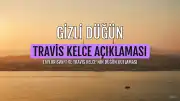 Travis Kelce, Taylor Swift ile Gizli Düğününü Hayatının En Güzel Gecesi Olarak Tanımladı