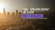NOW TV'de "Halef: Köklerin Çağrısı" yeni bölümüyle ekrana geliyor
