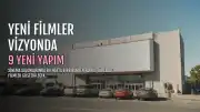 Sinema Salonlarında Bu Hafta: 9 Yeni Film Vizyona Giriyor
