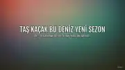 Taş Kaçak Bu Deniz'in 2. Sezonu Başlıyor: Yeni Bölüm Tarihi Belli Oldu