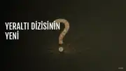 Yeraltı Dizisinin Yeni Sezonu 7 Ekim'de Başlayacak