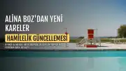 Alina Boz'dan Hamilelik Güncellemesi: Yeni Fotoğraflar Paylaştı