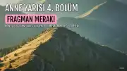 Anne Yarısı Dizisinin 4. Bölüm Fragmanı Yayınlandı mı?