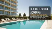 Ben Affleck'ten İlişki Durumu Açıklaması: 'Aşk aramıyorum ama kapım açık'