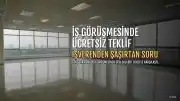 İş Görüşmesinde Ücretsiz Çalışma Teklifi Şaşkınlık Yarattı