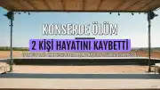 İstanbul'daki Konserde Fenalaşan 3 Kişiden 2'si Hayatını Kaybetti
