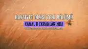 Kanal D'de Yayınlanan 'Haysiyet' Dizisinin Yeni Bölümü İzleyiciyle Buluşuyor