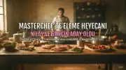 MasterChef'te Eleme Adayları Belli Oldu: Dokunulmazlığı Kazanan ve Adaylar Kimler?
