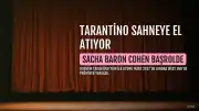 Sacha Baron Cohen, Quentin Tarantino'nun Yeni Oyununda Sahne Alacak