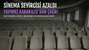 Sinema Seyircisi Yüzde 15 Azaldı: Yapımcı Karakuzu Yapım Süreçlerinin Bütünlüğünü Vurguladı
