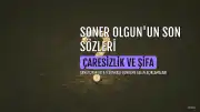 Soner Olgun'un vefatı sonrası çaresizlik ve şifa isteği üzerine sözleri yeniden gündemde
