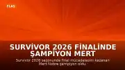 Survivor 2026 Finalinde Şampiyon Mert Nobre Oldu