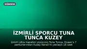 İzmirli Sporcu Tuna Tunca Kuzey Kanalı'nı Başarıyla Geçti