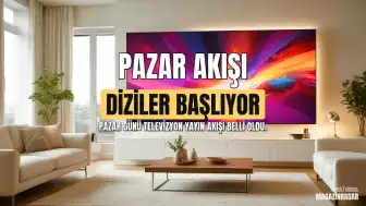 28 Haziran Pazar Günü Televizyon Yayın Akışı ve Dizi Programları