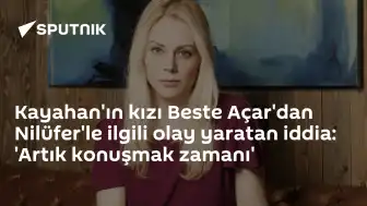 Beste Açar'dan Nilüfer ve Kayahan'ın Eşine İlişkin İddialar: 'Artık Konuşma Zamanı'