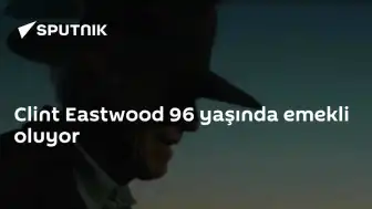 Clint Eastwood 96 Yaşında Emekliliğini Açıkladı