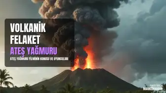 Ateş Yağmuru Filminin Konusu ve Oyuncu Kadrosu Hakkında Detaylar