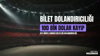 BTS Konser Biletlerinde Dolandırıcılık Vakaları Artıyor: Hayranlar 100 Bin Dolar Kaybetti