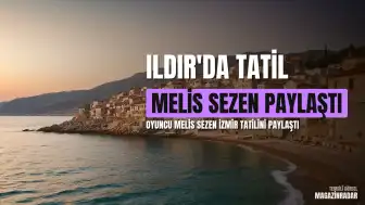 Oyuncu Melis Sezen'in İzmir Ildır Tatili Sosyal Medyada İlgi Gördü