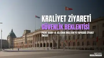 Prens Harry, Eşi ve Çocuklarının İngiltere Ziyareti İçin Güvenlik Düzenlemelerini Bekliyor