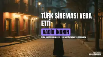 Türk Sinemasının Usta İsmi Kadir İnanır Vefat Etti