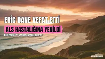 Ünlü Oyuncu Eric Dane ALS Hastalığı Nedeniyle 53 Yaşında Hayatını Kaybetti