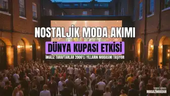 2026 Dünya Kupası: İngiliz Taraftarlar Arasında Nostaljik Moda Akımı Gözlemleniyor