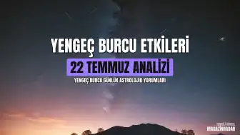 22 Temmuz 2026 Yengeç Burcu Günlük Yorumu ve Astroloji Gündemi