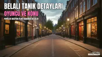 Belalı Tanık Filmi Hakkında Bilinmesi Gerekenler: Çekim Yerleri, Oyuncu Kadrosu ve Konusu
