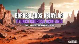 Borderlands Filmi Hakkında Detaylar: Konusu ve Oyuncu Kadrosu