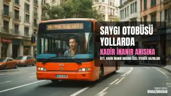 İstanbul'da Kadir İnanır Anısına Özel Tasarımlı Saygı Otobüsü Hizmete Alındı