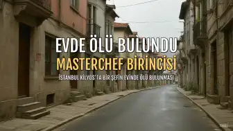 MasterChef Birincisi Şef E.K. Evinde Ölü Bulundu