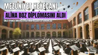 Oyuncu Alina Boz Üniversite Eğitimini Tamamladı