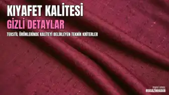 Tekstil Ürünlerinde Kalite Analizi: Kıyafet Kalitesini Belirleyen Temel Kriterler