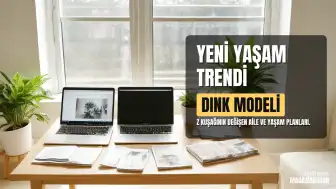 Z Kuşağında Yeni Yaşam Modeli: DINK Kavramı ve Sosyo-Ekonomik Nedenleri