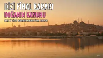 Doğanın Kanunu Dizisi Final Yapıyor: 13. Bölümle Ekrana Veda Edecek