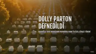 Dolly Parton, Özel Törenle Nashville'de Toprağa Verildi