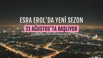 Esra Erol'da Yeni Sezon 31 Ağustos'ta Başlıyor